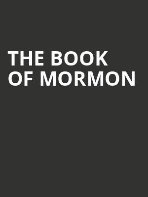 The Book of Mormon, The Carson Center For The Performing Arts, Paducah