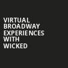 Virtual Broadway Experiences with WICKED, Virtual Experiences for Paducah, Paducah