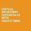Virtual Broadway Experiences with HADESTOWN, Virtual Experiences for Paducah, Paducah
